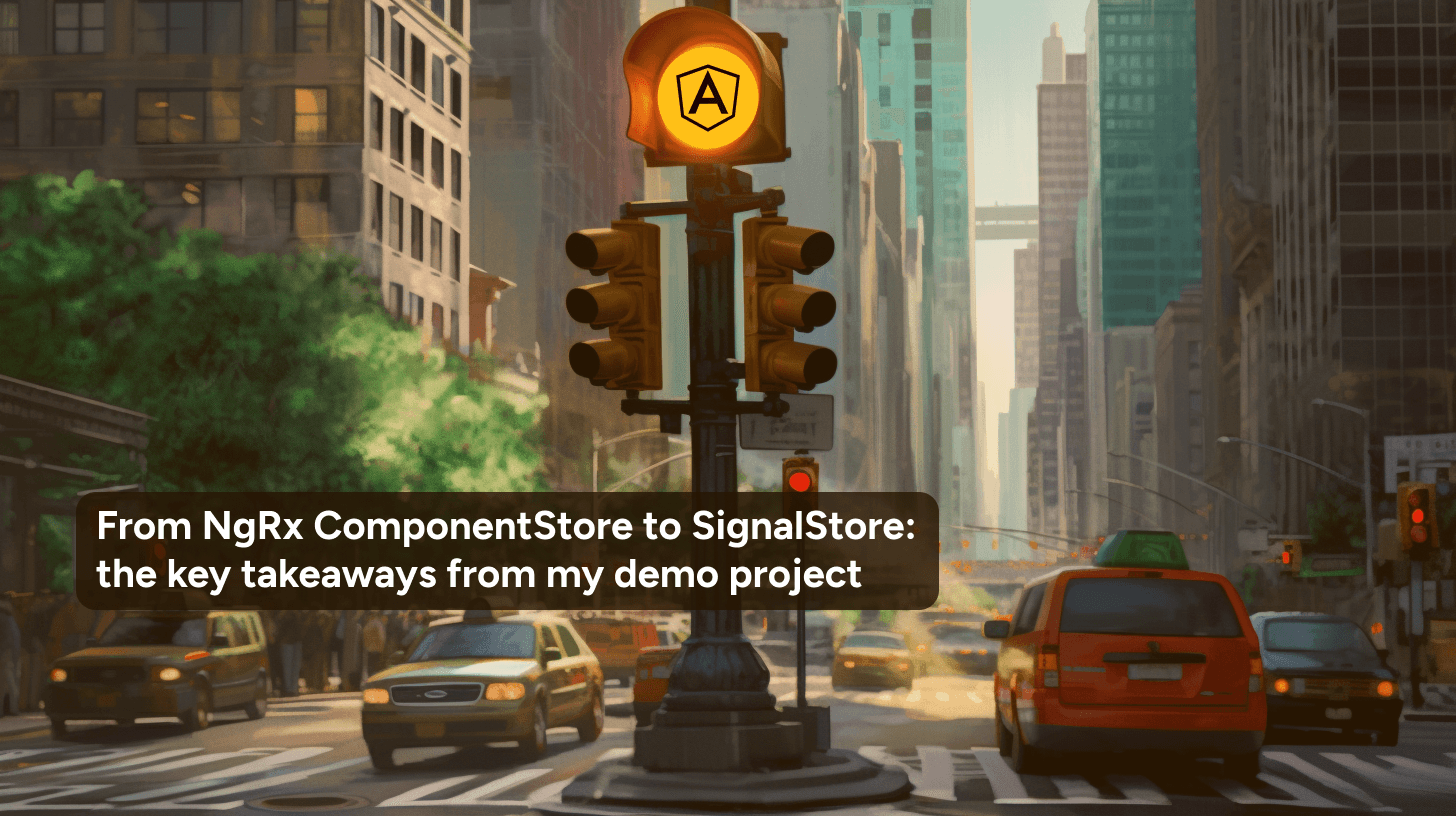 From NgRx ComponentStore to SignalStore: the key takeaways from my demo project